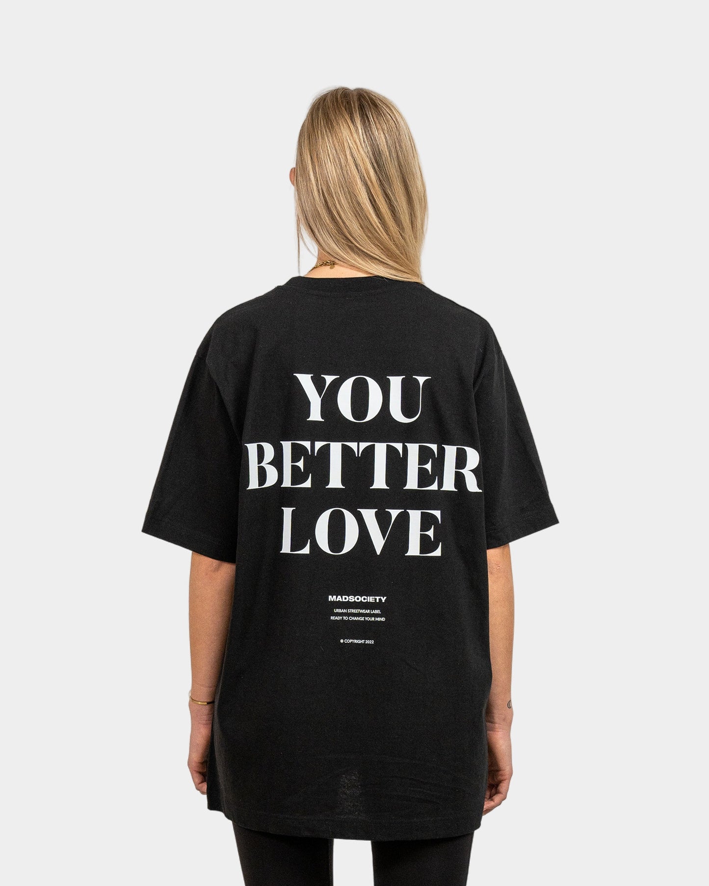 "YOU BETTER LOVE" TEE Black